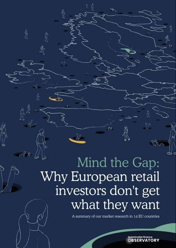 Mind the Gap: Why European retail investors don't get what they want - Sustainable Finance Observatory Mind the Gap: Why European retail investors don't get what they want